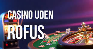 Casinoer uden ROFUS 2026 Online Spil uden begrænsninger